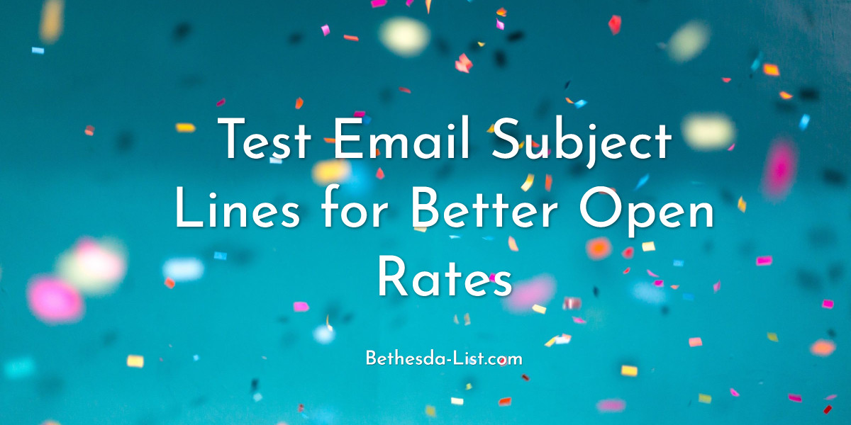 You are currently viewing Test Email Subject Lines for Better Open Rates