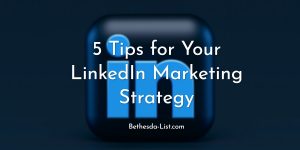 Read more about the article 5 Tips for Your LinkedIn Marketing Strategy