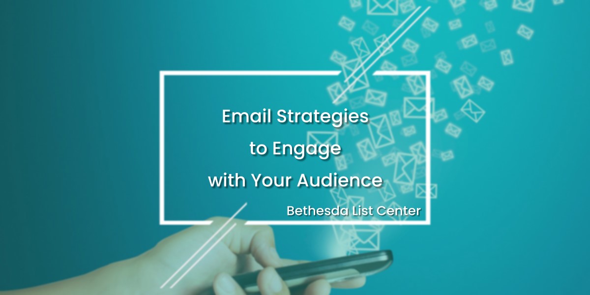 Read more about the article Email Strategies to Engage with Your Audience